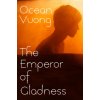 The Emperor of Gladness (Ocean Vuong)(Pevná)