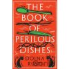 The Book of Perilous Dishes - Doina Rusti