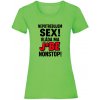 Nepotrebujem sex vláda ma j*be nonstop Dámske M Lime