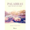 Palabras Que Nunca Te Dije (Maria Martinez)(Brožovaná)