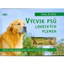 Výcvik psů loveckých plemen - Karel Zelníček