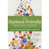 Dyslexia-Friendly Teacher's Toolkit (Barbara Pavey)(Brožovaná)