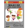 Školák s SVP - Čtení a hravá cvičení - Věra Gošová, Šárka Veselá