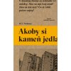 Akoby si kameň jedla - Tochman W. L.