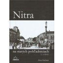 Nitra na starých pohľadniciach 2.vyd. - Alojz Krčmár