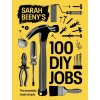 Sarah Beeny's 100 DIY Jobs