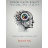 Tvoření vlastní reality - Průvodce pro každého - Ramtha