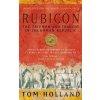 Rubicon : The Triumph and Tragedy of the Roman Republic - Tom Holland