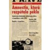 Amnestia, ktorá rozpútala peklo - Radovan Dunaj