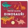 První slova Dinosauři