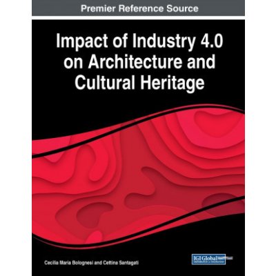 Impact of Industry 4.0 on Architecture and Cultural Heritage