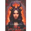 A kingdom of shadow and ash