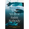 Well of Saint Nobody (Neil Jordan)(Brožovaná)