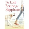 Lost Recipe for Happiness (Barbara O'Neal)(Brožovaná)