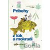 Príbehy z lúk a mokradí - Veronika Šikulová, Juraj Raýman, Márius Kopcsay, Viliam Slaminka (Ilustrátor)