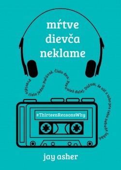 Mŕtve dievča neklame - Jay Asher SK