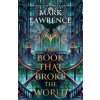 The Book That Broke the World - Mark Lawrence