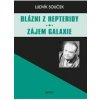 Blázni z Hepteridy Zájem galaxie - Souček Ludvík