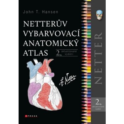Netterův vybarvovací anatomický atlas - John T. Hansen