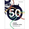 50 příběhů pražského metra - Michaela Rulíšková