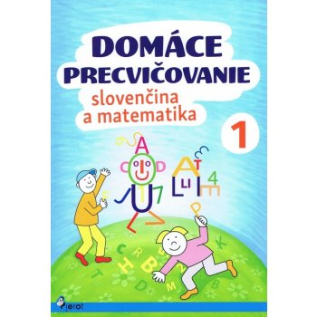 Domáce precvičovanie slovenčina a matematika 1