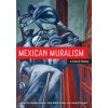 Mexican Muralism (Alejandro Anreus)(Brožovaná)