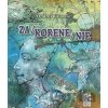 Za/korene/nie - Ondrej Kalamár, Štefan Pollák (ilustrátor)
