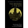 Meaning of the City (Jacques Ellul,David Gill,Dennis Pardee)(Brožovaná)