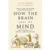 How The Brain Lost Its Mind - Allan Ropper, Brian David Burrell