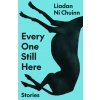Every One Still Here (CHUINN LIADAN NI)(Brožovaná)