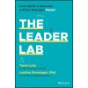 Leader Lab - Core Skills to Become a Great Manager, Faster