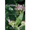 Getting Back On Track (Jill R. Turland)(Brožovaná)