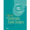 Manual of Systematic Eyelid Surgery