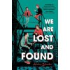 We Are Lost and Found