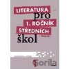 Literatura pro 1. ročník středních škol - Renata Bláhová, Ivana Dorovská
