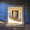 Ask the Dust (Romain Veillon)(Pevná)