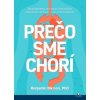 Prečo sme chorí - Benjamin Bikman