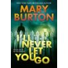 I'll Never Let You Go (Burton,Mary)(Brožovaná)