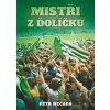Mistři z Ďolíčku - Petr Nečada