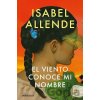 El viento conoce mi nombre - Isabel Allende