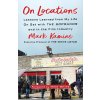 On Locations: Lessons Learned from My Life on Set with the Sopranos and in the Film Industry (Kamine Mark)
