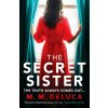 The Secret Sister - M. M. DeLuca