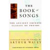 The Book of Songs: The Ancient Chinese Classic of Poetry