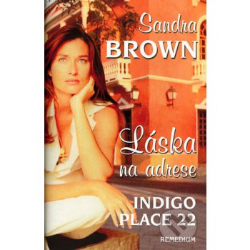 Láska na adrese Indigo Place 22 - Sandra Brown