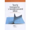 Teorie transportu v kondensované látce (Teorie kond. stavu II) - Pavel Lipavský