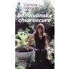 Bonvivánske chiaroscuro - Vladimíra Komorovská