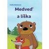Medveď a líška - Hubočanová Emília