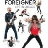 Foreigner - Live In Chicago [DVD]