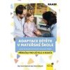 Adaptace dítěte v mateřské škole