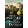 Death in the Dordogne: Police chief Bruno´s first murder case - Martin Walker